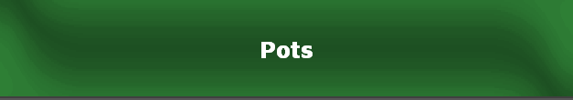 Pots