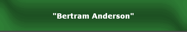"Bertram Anderson"