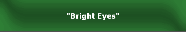 "Bright Eyes"