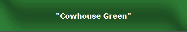 "Cowhouse Green"
