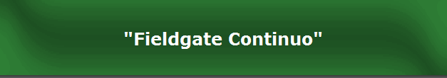 "Fieldgate Continuo"