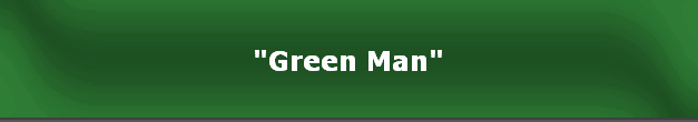 "Green Man"