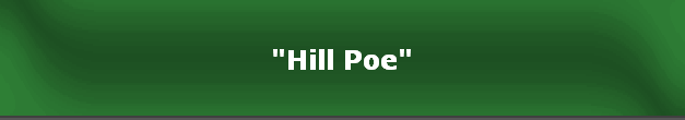 "Hill Poe"