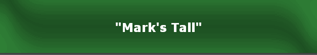 "Mark's Tall"
