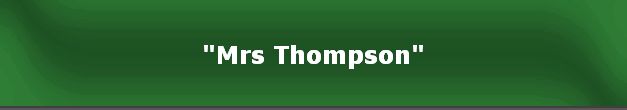 "Mrs Thompson"