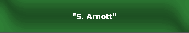 "S. Arnott"