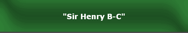 "Sir Henry B-C"