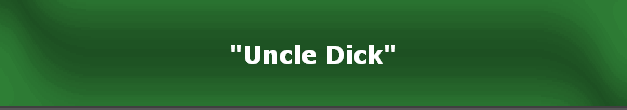 "Uncle Dick"