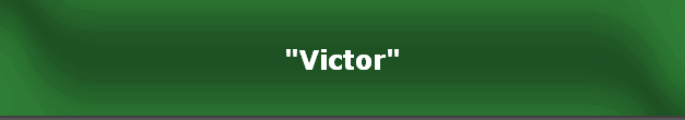 "Victor"