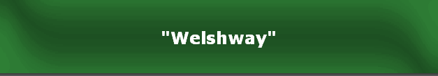 "Welshway"