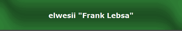 elwesii "Frank Lebsa"