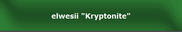 elwesii "Kryptonite"