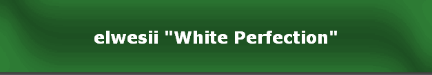 elwesii "White Perfection"