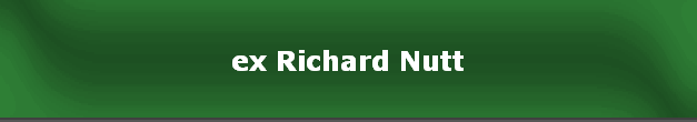 ex Richard Nutt