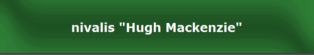 nivalis "Hugh Mackenzie"