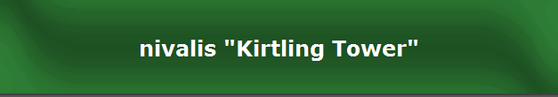 nivalis "Kirtling Tower"