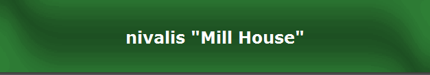 nivalis "Mill House"