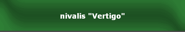 nivalis "Vertigo"