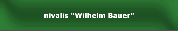 nivalis "Wilhelm Bauer"