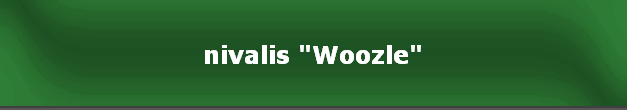 nivalis "Woozle"
