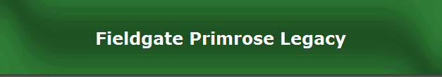 Fieldgate Primrose Legacy