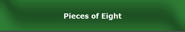 Pieces of Eight