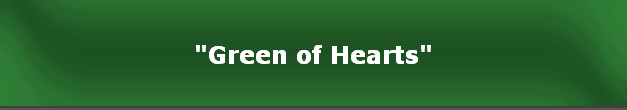 "Green of Hearts"